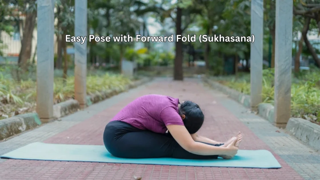 Easy Pose with Forward Fold (Sukhasana)
