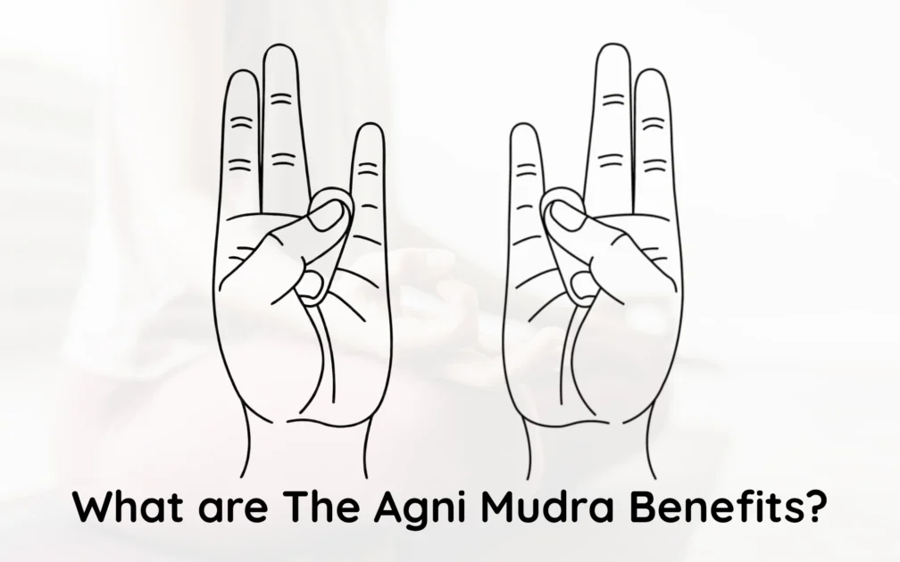 Agni Mudra Benefits