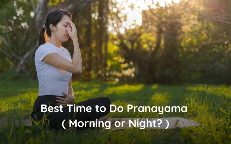 Best Time For Pranayama